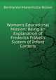 Woman's Educational Mission: Being an Explanation of Frederick Fr?bel's System of Infant Gardens, Bertha von Marenholtz-Bu?low 