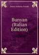 Bunyan (Italian Edition), Froude James Anthony 