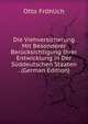 Die Viehversicherung Mit Besonderer Berucksichtigung Ihrer Entwicklung in Der Suddeutschen Staaten . (German Edition), Otto Frohlich 