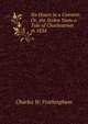 Six Hours in a Convent: Or, the Stolen Nuns a Tale of Charlestown in 1834, Charles W. Frothingham 