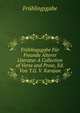 Fruhlingsgabe Fur Freunde Alterer Literatur A Collection of Verse and Prose, Ed. Von T.G. V. Karajan, Fruhlingsgabe 
