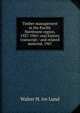 Timber management in the Pacific Northwest region, 1927-1965: oral history transcript / and related material, 1967, Walter H. ive Lund 