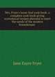 Mrs. Fryer's loose-leaf cook book: a complete cook book giving economical recipes planned to meet the needs of the modern housekeeper ., Jane Eayre Fryer 