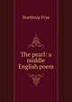 The pearl: a middle English poem, Northrop Frye 