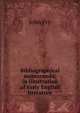 Bibliographical memoranda; in illustration of early English literature, John Fry 