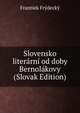 Slovensko literarni od doby Bernolakovy (Slovak Edition), Frantiek Frydecky 