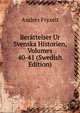 Berattelser Ur Svenska Historien, Volumes 40-41 (Swedish Edition), Anders Fryxell 