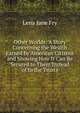 Other Worlds: A Story Concerning the Wealth Earned by American Citizens and Showing How It Can Be Secured to Them Instead of to the Trusts, Lena Jane Fry 