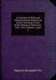 A Calendar of Wills and Administrations Registered in the Consistory Court of the Bishop of Worcester: 1451-1652, Volume 1, part 3, Edward Alexander Fry 