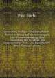 Generator-, Kraftgas- Und Dampfkessel-Betrieb in Bezug Auf Warmeerzeugung Und Warmeverwendung: Eine Darstellung Der Vorgange, Der Untersuchungs- Und . Und Dampfkessel-Betri (German Edition), Paul Fuchs 
