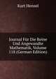 Journal Fur Die Reine Und Angewandte Mathematik, Volume 118 (German Edition), Kurt Hensel 