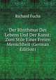 Der Rhythmus Des Lebens Und Der Kunst: Zum Stile Einer Freien Menschheit (German Edition), Richard Fuchs 