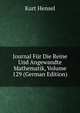 Journal Fur Die Reine Und Angewandte Mathematik, Volume 129 (German Edition), Kurt Hensel 