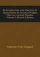 De L'origine Des Loix, Des Arts, Et Des Sciences: Et De Leurs Progr?s Chez Les Anciens Peuples, Volume 3 (French Edition), Antoine-Yves Goguet 