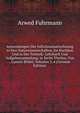 Anwendungen Der Infinitesimalrechnung in Den Naturwissenschaften, Im Hochbau Und in Der Technik: Lehrbuch Und Aufgabensammlung. in Sechs Theilen, Von . Ganzes Bildet, Volumes 3-4 (German Edition), Arwed Fuhrmann 