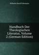 Handbuch Der Theologischen Literatur, Volume 2 (German Edition), Wilhelm David Fuhrmann 