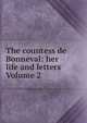 The countess de Bonneval: her life and letters Volume 2, 