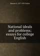 National ideals and problems; essays for college English, Maurice G. 1877-1955 Fulton 