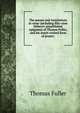 The poems and translations in verse (including fifty-nine hitherto unpublished epigrams) of Thomas Fuller, and his much-wished form of prayer;, Fuller Thomas 