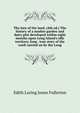 The lure of the land. (4th ed.) The history of a market-garden and dairy plot developed within eight months upon Long Island's idle territory, long . true story of the work carried on by the Long, Edith Loring Jones Fullerton 