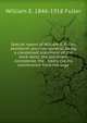 Special report of William E. Fuller, assistantt attorney-general, being a condensed statement of the work done, the questions considered, the . treaty claims commission from the orga, William E. 1846-1918 Fuller 