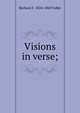 Visions in verse;, Richard F. 1824-1869 Fuller 