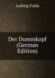 Der Dummkopf (German Edition), Ludwig Fulda 