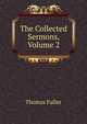 The Collected Sermons, Volume 2, Fuller Thomas 