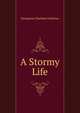 A Stormy Life, Georgiana Charlotte Fullerton 