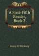 A First-Fifth Reader, Book 3, Jenny H. Stickney 
