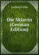 Die Sklavin (German Edition), Ludwig Fulda 