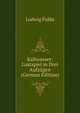 Kaltwasser: Lustspiel in Drei Aufzugen (German Edition), Ludwig Fulda 