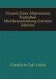 Versuch Einer Allgemeinen Teutschen Idiotikensammlung (German Edition), Friedrich Carl Fulda 