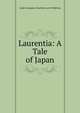 Laurentia: A Tale of Japan, Lady Georgiana Charlotte Leve Fullerton 