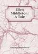 Ellen Middleton: A Tale, Lady Georgiana Fullerton 