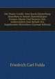 Der Staats-Credit: Eine Kurze Darstellung Desselben in Seinen Manchfaltigen Formen Alterer Und Neuerer Zeit, Insbesondere Zum Behufe Des Angehenden Historikers (German Edition), Friedrich Carl Fulda 