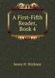A First-Fifth Reader, Book 4, Jenny H. Stickney 