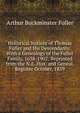 Historical Notices of Thomas Fuller and His Descendants: With a Genealogy of the Fuller Family, 1638-1902; Reprinted from the N.E. Hist. and Geneal. Register October, 1859, Arthur Buckminster Fuller 