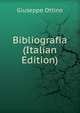 Bibliografia (Italian Edition), Giuseppe Ottino 