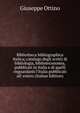 Bibliotheca bibliographica Italica; catalogo degli scritti di bibliologia, biblioteconomia, pubblicati in Italia e di quelli risguardanti l'Italia pubblicati all' estero (Italian Edition), Giuseppe Ottino 