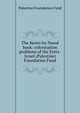 The Keren ha-Yesod book: colonisation problems of the Eretz-Israel (Palestine) Foundation Fund, Palestine Foundation Fund 