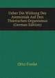 Ueber Die Wirkung Des Ammoniak Auf Den Thierischen Organismus (German Edition), Otto Funke 