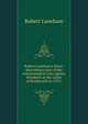 Robert Laneham's letter: describing a part of the entertainment unto Queen Elizabeth at the castle of Kenilworth in 1575:, Robert Laneham 
