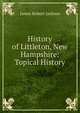 History of Littleton, New Hampshire: Topical History, James Robert Jackson 
