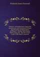 Chaucer: Animaduersions Uppon the Annotacions and Corrections of Some Imperfections of Impressiones of Chaucer's Workes (Sett Downe Before Tyme and . the Yere of Our Lorde 1598, Issue 9; issue 64, Furnivall, Frederick James, 1825-1910 