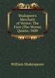 Shakspere's Merchant of Venice: The First (Tho Worse) Quarto, 1600, Уильям Шекспир 
