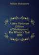 A New Variorum Edition of Shakespeare: The Winter's Tale. 1898, Уильям Шекспир 