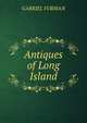 Antiques of Long Island, Gabriel Furman 