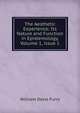The Aesthetic Experience: Its Nature and Function in Epistemology, Volume 1, issue 1, William Davis Furry 