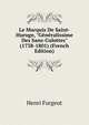 Le Marquis De Saint-Huruge, "G?n?ralissime Des Sans-Culottes" (1738-1801) (French Edition), Henri Furgeot 